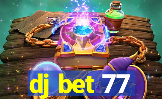 dj bet 77